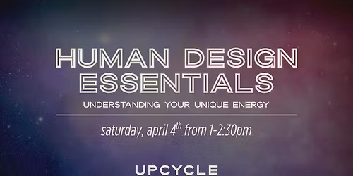 human design essentials: understanding your unique energy