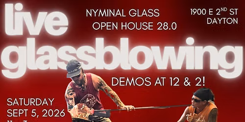 FREE EVENT!! Live Glassblowing Open House