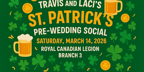 Laci Gaffray & Travis Lindsay's St. Patrick's Pre-Wedding Social