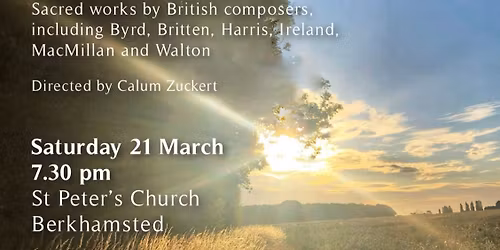 O Radiant Dawn - Chiltern Chamber Choir Spring Concert