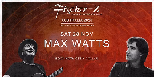 Fischer-Z | Max Watts | Melbourne, Australia