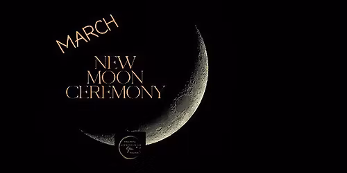 March New Moon Ceremony 