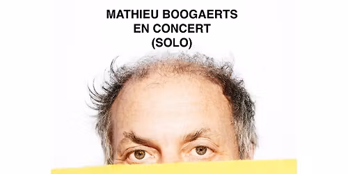 MATHIEU BOOGAERTS EN CONCERT (SOLO)