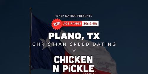 \u271d\ufe0fPlano Christian Speed Dating | IYKYK Dating | 33-49 | 11\/18\/26