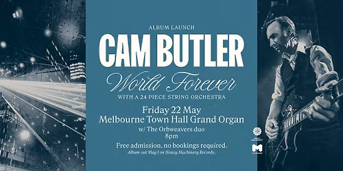 Cam Butler - World Forever - premiere album launch