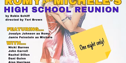 Romy & Michele's High School Reunion Staged Reading