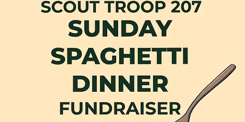 Troop 207 Sunday Spaghetti Dinner