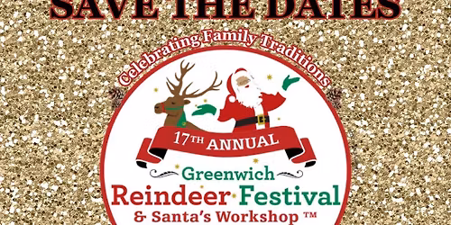 17th Annual Greenwich Reindeer Festival & Santa's Workshop byJenny Allen & Kristen Studwell, Compass