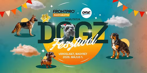 DOGZ Fesztiv\u00e1l 2026 \u2013 Tal\u00e1lkozzunk \u00fajra a Nagyr\u00e9ten! \ud83d\udc3e