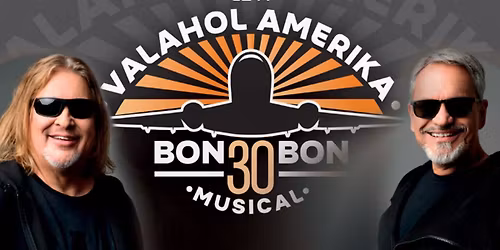 Valahol Amerika Bon-Bon 30 Musical \/ Szolnok \/ 10. Palacsintafesztiv\u00e1l