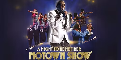 A NIGHT TO REMEMBER MOTOWN SHOW