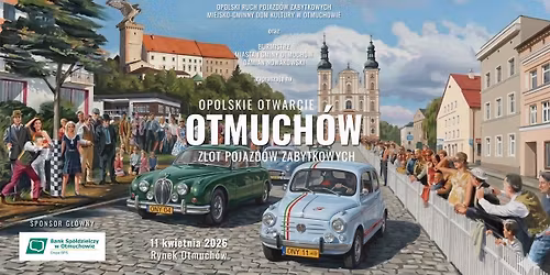 Opolskie Otwarcie - Otmuch\u00f3w - Zlot Pojazd\u00f3w Zabytkowych