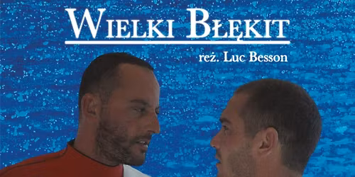 WIELKI B\u0141\u0118KIT Luca Bessona w odrestaurowanej wersji 4K!