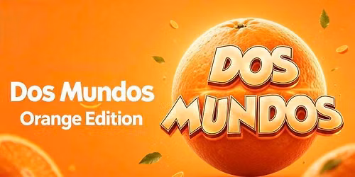 Dos Mundos ORANGE: BEACH VIBES PARTY 21.08