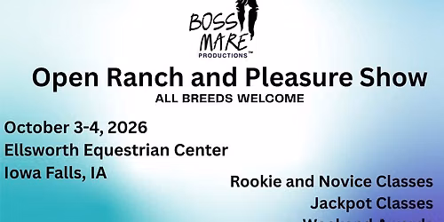 Boss Mare Productions Open Ranch and Pleasure Show