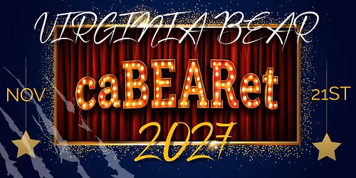 The 2027 Virginia Bear Contest Weekend!  "CaBEARet!"
