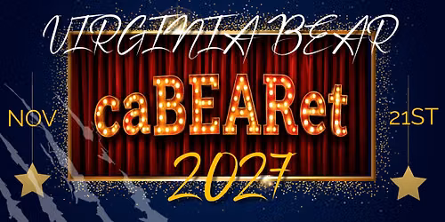 The 2027 Virginia Bear Contest Weekend!  "CaBEARet!"