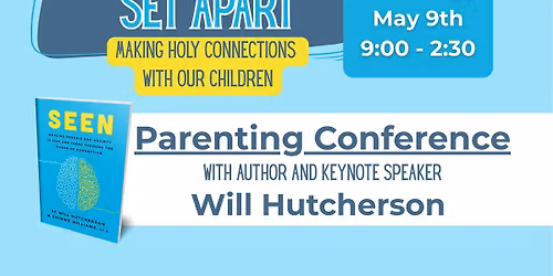 Seen & Set Apart Parenting Conference
