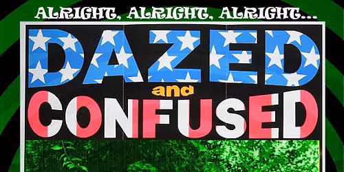Dazed and Confused (A School's Out Screening!)