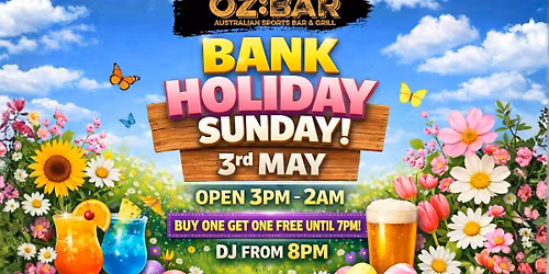 BANK HOLIDAY Sunday | OZ:BAR | 03.05.26