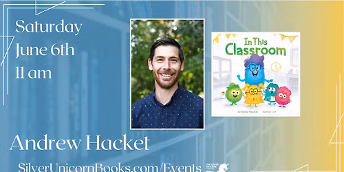 Saturday Story Time LAUNCH with Author Andrew Hacket!