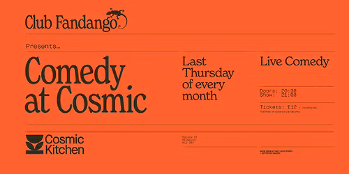 Club Fandango: COMEDY AT COSMIC! {March 26\u2019}