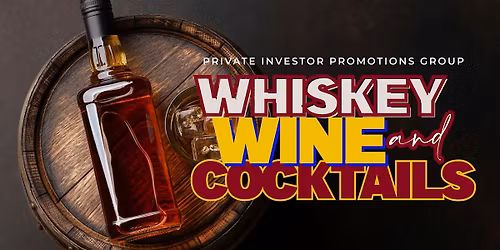 Whiskey, Wine & Cocktails