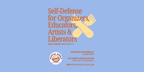 Self Defense for Organizers, Educators, Artists & Liberators