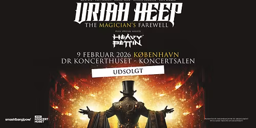 Uriah Heep (UK) + [support: Heavy Pettin] i DR Koncerthusets Koncertsal - UDSOLGT