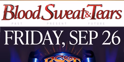 Blood Sweat and Tears at Cerritos Center