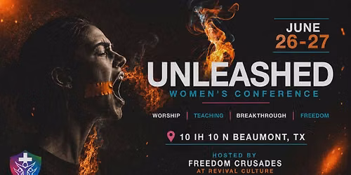 Unleashed Women's Conference | Hosted by Freedom Crusades