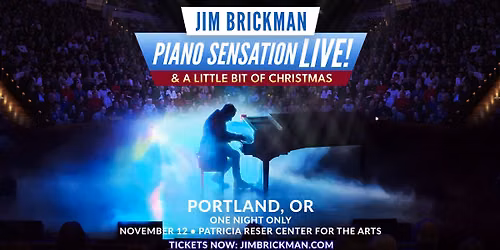 Portland, OR - Piano Sensation Jim Brickman LIVE in Concert! With A Little Bit of Christmas