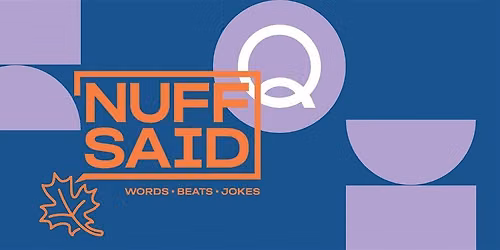 \u2018NUFF SAID in autumn - Comedy, Spoken Word & Music