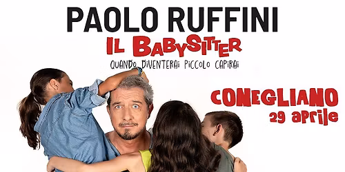 Paolo Ruffini @ Conegliano | "Il babysitter"