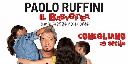 Paolo Ruffini @ Conegliano | "Il babysitter"