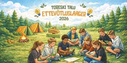 Toimub 2026: Toreski talu ettev\u00f5tluslaager!