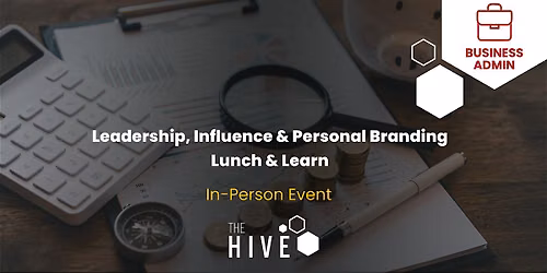 Leadership, Influence & Personal Branding Lunch & Learn