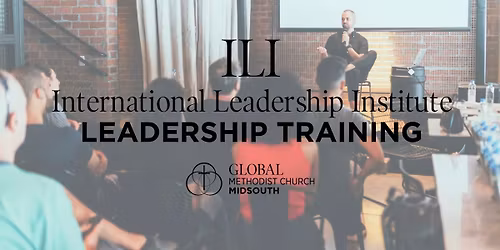 KNOXVILLE-SEVIERVILLE REGION: International Leadership Institute (ILI) Leadership Training