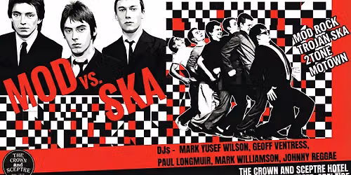 Mod Vs Ska - 2Tone\/Mod Rock\/Trojan Ska\/Motown\/Reggae Nite - Paul Weller Special 