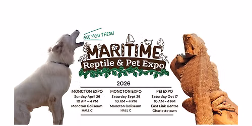 Maritime Reptile & Pet Expo - Moncton Fall Expo 2026