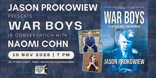 Jason Prokowiew presents War Boys in conversation with Naomi Cohn