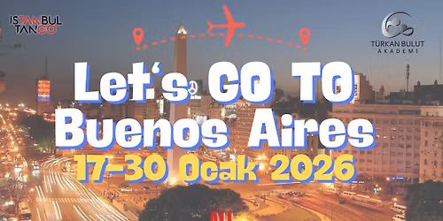 Let's GO TO Buenos Aires (Buenos Aires'e gidiyoruz)