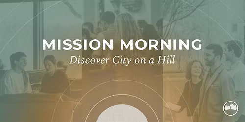 Mission Morning: Discover City on a Hill