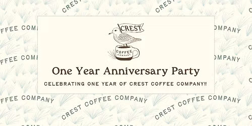 One Year of Crest Coffee Company!!