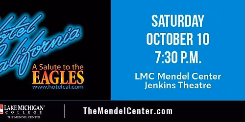 Southern California's Hotel California "A Salute to the Eagles" - LMC Mendel Center, Benton Harbor