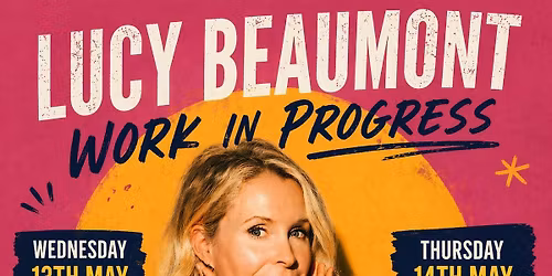Lucy Beaumont - Work in Progress
