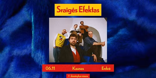 Sraig\u0117s Efektas | Lobomatas | Kaunas Erdv\u0117 