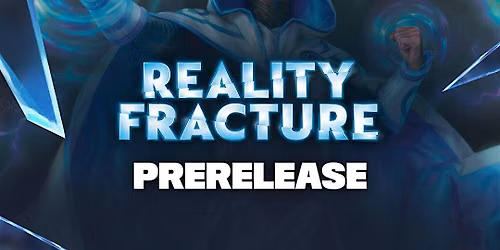 Magic: The Gathering | Reality Fracture Prerelease Event