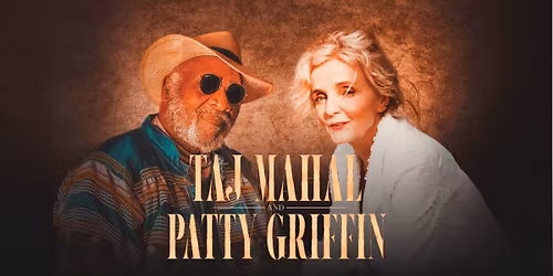 Taj Mahal and Patty Griffin