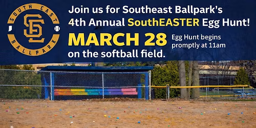 Southeast Ballpark\u2019s 4th Annual SouthEASTER Egg Hunt